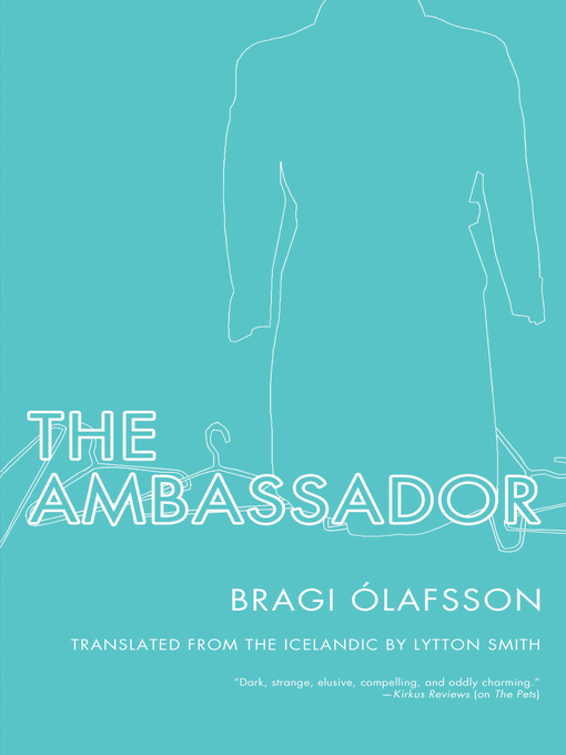 Title details for The Ambassador by Bragi Ólafsson - Wait list